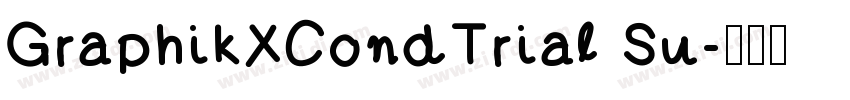 GraphikXCondTrial Su字体转换